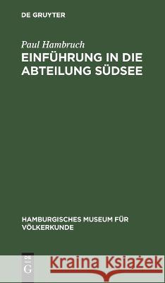 Einführung in die Abteilung Südsee Hambruch, Paul 9783112635636 de Gruyter