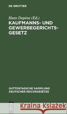 Kaufmanns- und Gewerbegerichtsgesetz No Contributor   9783112636138 de Gruyter