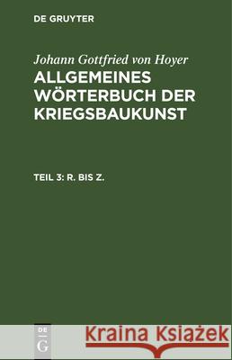 R. Bis Z. Johann Gottfried Von Hoyer, No Contributor 9783112636350 De Gruyter
