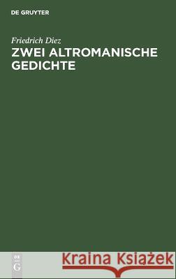 Zwei Altromanische Gedichte Friedrich Diez 9783112637999 De Gruyter