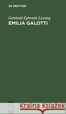 Emilia Galotti Gotthold Ephraim Lessing   9783112638873 de Gruyter