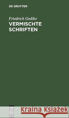 Vermischte Schriften Friedrich Gedike 9783112639399 De Gruyter