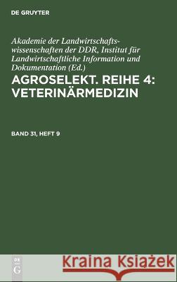 Agroselekt. Reihe 4: Veterinärmedizin No Contributor 9783112641293 De Gruyter