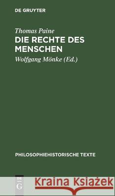 Die Rechte Des Menschen Thomas Paine, Wolfgang Mönke 9783112642313