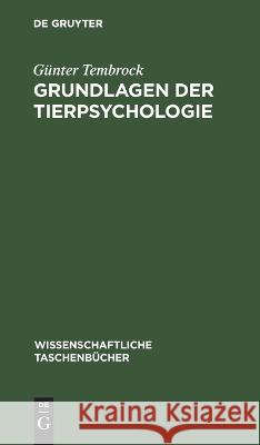 Grundlagen Der Tierpsychologie Günter Tembrock 9783112643693 De Gruyter