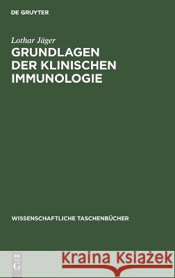 Grundlagen Der Klinischen Immunologie Lothar Jäger 9783112644072