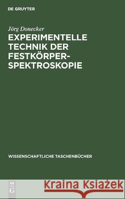 Experimentelle Technik Der Festkörperspektroskopie Jörg Donecker 9783112644218 De Gruyter