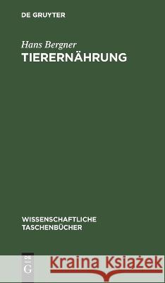 Tierernährung Hans Bergner 9783112644294 De Gruyter