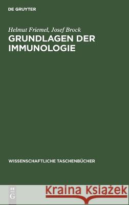 Grundlagen Der Immunologie Helmut Josef Friemel Brock, Josef Brock 9783112644416 De Gruyter