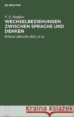 Wechselbeziehungen Zwischen Sprache Und Denken V Z Panfilov, Erhard Albrecht, Georg Friedrich Meier, Barbara Meier 9783112645215 De Gruyter