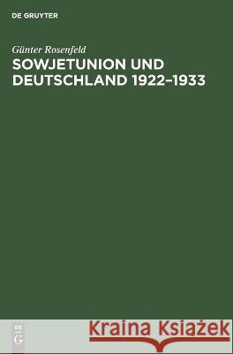 Sowjetunion Und Deutschland 1922-1933 Günter Rosenfeld 9783112645314
