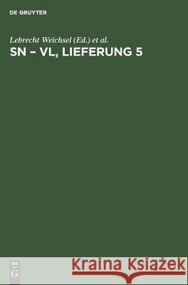 Sn - VL, Lieferung 5 Johann Christian Poggendorff, Rudolf Zaunick, Hans Salié, Heidi Kühn, No Contributor 9783112646595