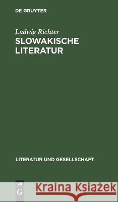 Slowakische Literatur: Entwicklungstrends Vom Vormärz Bis Zur Gegenwart Ludwig Richter 9783112647097 De Gruyter