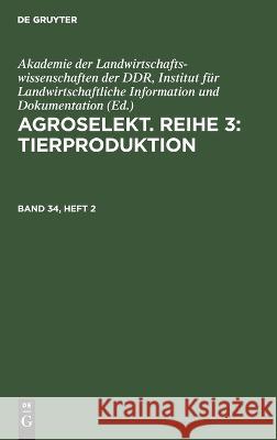 Agroselekt. Reihe 3: Tierproduktion No Contributor 9783112647516 De Gruyter