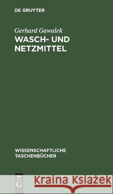 Wasch- Und Netzmittel Gerhard Gawalek 9783112648315 De Gruyter