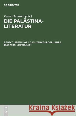 Die Literatur der Jahre 1940-1945, Lieferung 1 No Contributor   9783112651056 de Gruyter