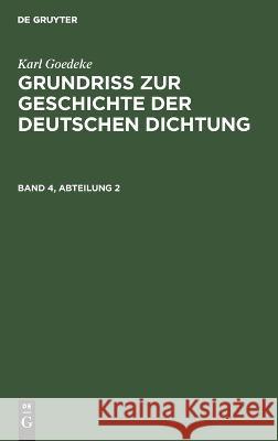 Grundriss zur Geschichte der deutschen Dichtung No Contributor   9783112653111 de Gruyter