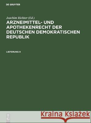 Arzneimittel- und Apothekenrecht der Deutschen Demokratischen Republik No Contributor   9783112654651 de Gruyter