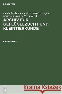 Archiv für Geflügelzucht und Kleintierkunde No Contributor 9783112655092 de Gruyter