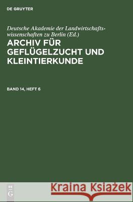 Archiv für Geflügelzucht und Kleintierkunde No Contributor 9783112655375 de Gruyter