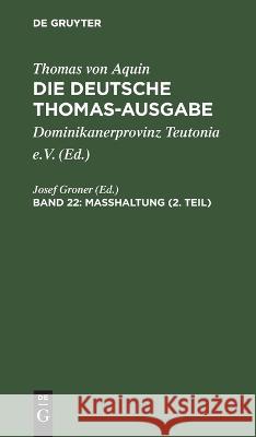Masshaltung (2. Teil): II-II: 151-170 Josef Groner, No Contributor 9783112658031 De Gruyter