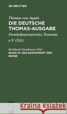 Das Sakrament Der Busse: III: 84-90, Supplement 1-16 Burkhard Neunheuser, No Contributor 9783112658093 De Gruyter