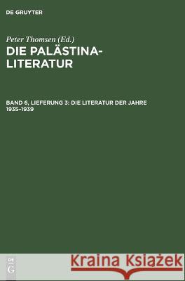 Die Literatur Der Jahre 1935-1939 Peter Thomsen, No Contributor 9783112658918