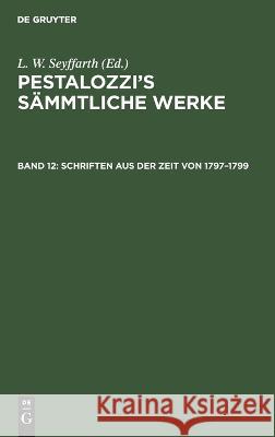 Schriften Aus Der Zeit Von 1797-1799 L W Seyffarth, No Contributor 9783112659076