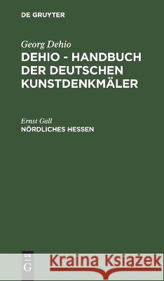 Nördliches Hessen Gall, Ernst 9783112659410 de Gruyter