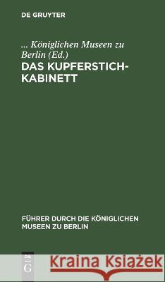 Das Kupferstichkabinett No Contributor 9783112659793 de Gruyter