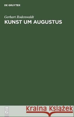 Kunst um Augustus Gerhart Rodenwaldt 9783112660836