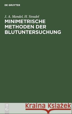 Minimetrische Methoden der Blutuntersuchung J. A. H. Mande 9783112662113 de Gruyter