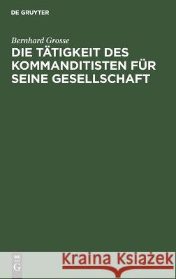 Die Tätigkeit des Kommanditisten für seine Gesellschaft Grosse, Bernhard 9783112662717