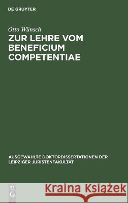 Zur Lehre vom Beneficium Competentiae Otto W?nsch 9783112662878 de Gruyter