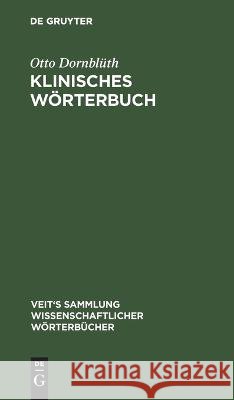 Klinisches Wörterbuch Dornblüth, Otto 9783112665077 de Gruyter