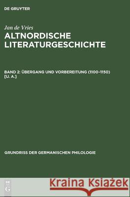 Übergang Und Vorbereitung (1100-1150) [U. A.] Jan de Vries, No Contributor 9783112668191 De Gruyter