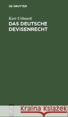 Das deutsche Devisenrecht Kurt Urbanek 9783112668610 de Gruyter