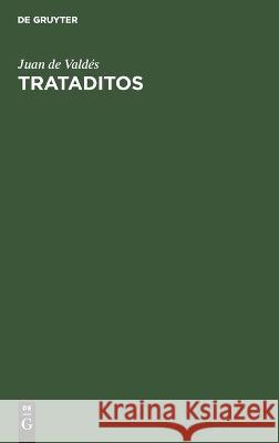 Trataditos Juan de Vald?s 9783112670170 de Gruyter