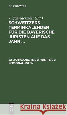 1915, Teil 2: Personallisten J. Schiedermair 9783112671597 De Gruyter (JL)