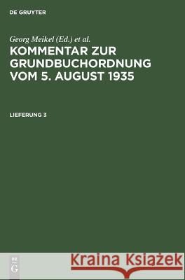 Kommentar zur Grundbuchordnung vom 5. August 1935 No Contributor 9783112672075 de Gruyter