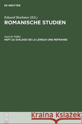 Diálogo de la lengua und Refranes Valdes, Juan De 9783112672617 de Gruyter