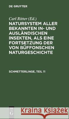 Schmetterlinge, Teil 11 Carl Gustav Jablonsky, Johann Friedrich Wilhem Herbst 9783112674093