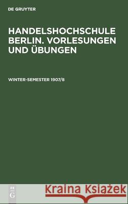 Winter-Semester 1907/8 No Contributor 9783112674659 de Gruyter