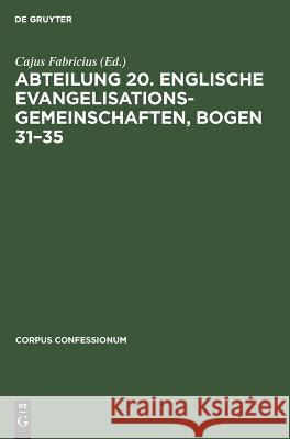 Abteilung 20. Englische Evangelisationsgemeinschaften, Bogen 31-35 No Contributor 9783112674871