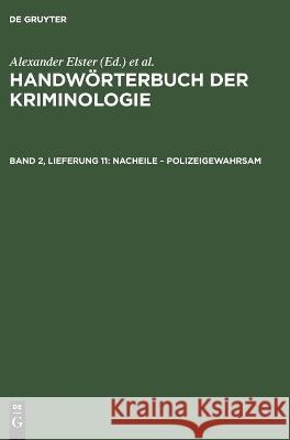 Nacheile - Polizeigewahrsam Rudolf Sieverts, Hans J Schneider, No Contributor, Heinrich Lingemann 9783112675656 De Gruyter