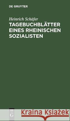 Tagebuchblätter Eines Rheinischen Sozialisten Heinrich Schäfer 9783112677636