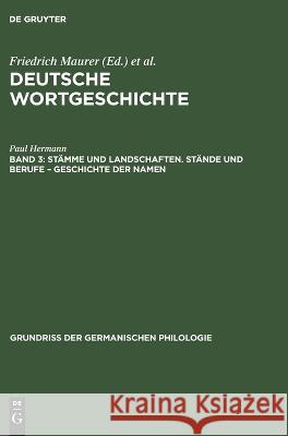 Stämme und Landschaften. Stände und Berufe - Geschichte der Namen Paul Hermann, Friedrich Maurer, Fritz Stroh 9783112678756 De Gruyter