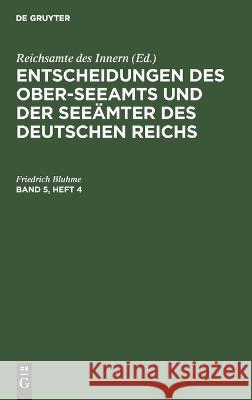 Entscheidungen des Ober-Seeamts und der Seeämter des Deutschen Reichs No Contributor 9783112678879 de Gruyter