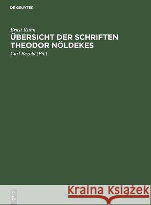 Übersicht der Schriften Theodor Nöldekes Ernst Kuhn 9783112679494