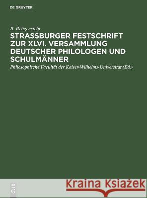 Strassburger Festschrift zur XLVI. Versammlung Deutscher Philologen und Schulmänner: Scipio Aemielianus und die stoische Rhetorik R. Reitzenstein 9783112681435 De Gruyter (JL)